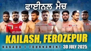 Final Match Kailash (Ferozepur) Kabaddi Tournament 30 July 2025