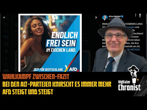 Wahlkampf Zwischen-Fazit: Bei den Alt-Parteien knirscht es immer mehr - AfD steigt und steigt