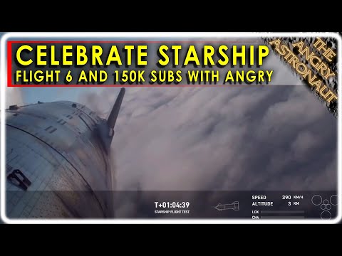 SpaceX Starship Flight 6 Recap PLUS 150K Celebration!!