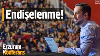 Endişelenme! - Erzurum Konferansı - Tevfiz @Mehmedyildiz