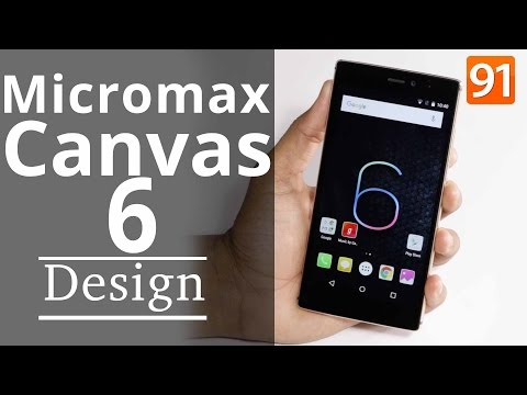 (ENGLISH) Micromax Canvas 6: Design