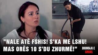 "Nale atë fshis! S'ka me lshu fshisën kur t’teket ty! Mas orës 10 s’du zhurmë!" - Vjehrra zullumqare