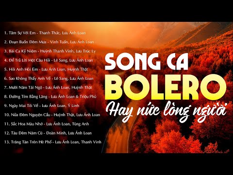 Tuyển Tập Song Ca Bolero HAY NỨC LÒNG NGƯỜI - Lưu Ánh Loan | Tâm Sự Với Em, Đoạn Buồn Đêm Mưa...