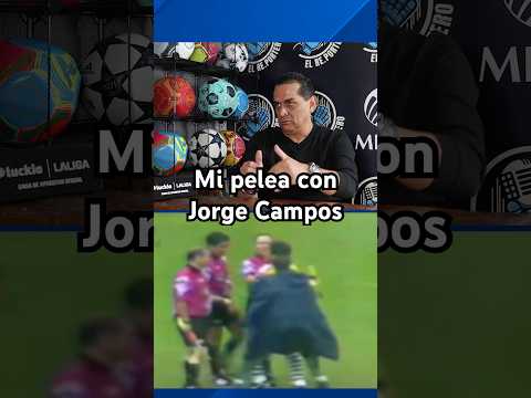Mi pelea con Jorge Campos