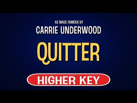 Carrie Underwood – Quitter | Karaoke Higher Key