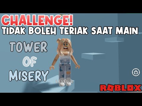 YANG KALAH BELI SESUATU PAKAI ROBUX! TIDAK BOLEH TERIAK SAAT MAIN TOWER OF MISERY❗️🙀