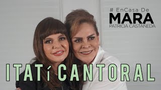 Itatí Cantoral | Mara Patricia Castañeda