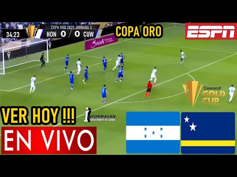 Honduras vs Curazao En Vivo, Donde Ver, Partido Hoy Juega HONDURAS VS CURAZAO COPA ORO JORNADA 3