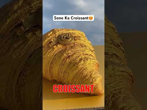 Sone ka Croissant 😱 #croissant #chocolatecroissant #chocolatecake #chocolates #truffle #cakevideos