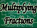 Multiplying and Simplifying Fractions