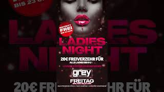 🔴 LADIES NIGHT@GREY KONSTANZ 🔴JEDEN FREITAG