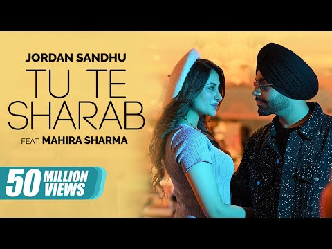 Jordan Sandhu | Tu Te Sharab - ft Mahira Sharma | Latest Punjabi Songs 2023 | New Punjabi Songs 2023