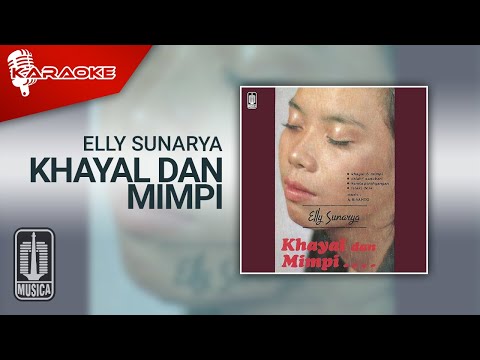 Elly Sunarya – Khayal Dan Mimpi (Official Karaoke Video)