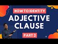 Adjective Clauses and Their Functions