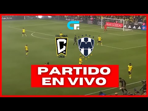 🚨 COLUMBUS CREW vs MONTERREY EN VIVO 🔥 CONCACHAMPIONS 2024 - SEMIFINAL IDA 🏆