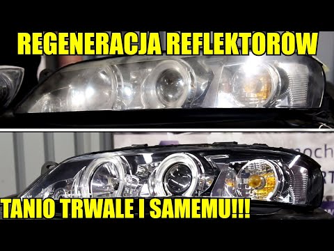 JAK ODNOWIĆ REFLEKTORY - TRWALE TANIO I NA LATA