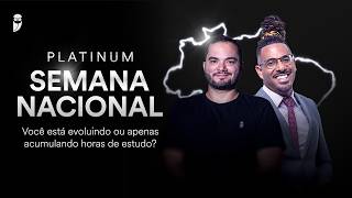 Você está evoluindo ou apenas acumulando horas de estudo? - Platinum -Semana Nacional Concursos 2026