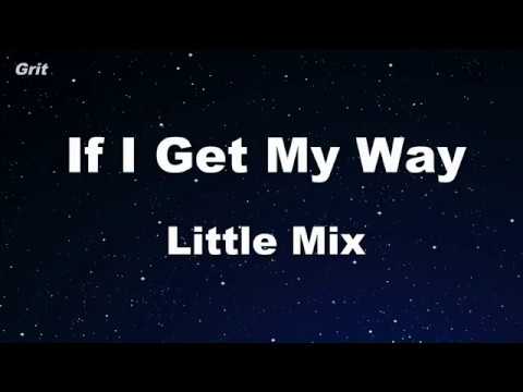 If I Get My Way – Little Mix Karaoke 【No Guide Melody】 Instrumental