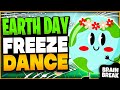 Earth Day Freeze Dance Challenge