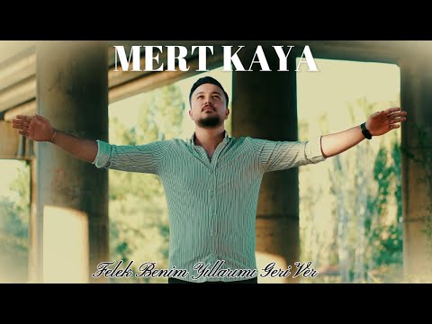 Mert Kaya - Felek Benim Yıllarımı Geri Ver - 2025