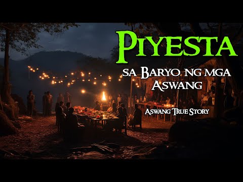 PIYESTA SA BARYO NG MGA ASWANG | Kwentong Aswang | True Story