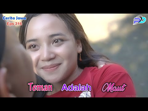 TEMAN ADALAH MAUT || PESONA BU LURAH || Eps 316 || Cerita Jawa