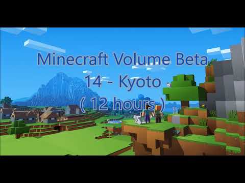 C418 - Kyoto ( Minecraft Volume Beta 24 ) ( 12 hours )