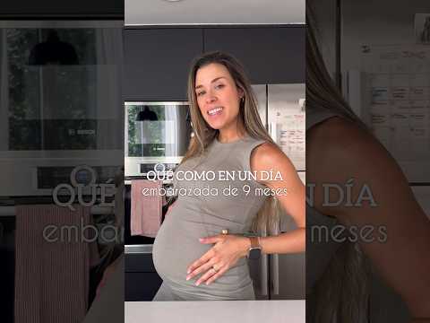 QUÉ COMO EN UN DÍA, embarazada de 9 meses #dietasaludable #embarazo #embarazosaludable
