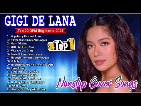 Gigi De Lana Latest Covers Compilation 2023 - Gigi De Lana The Most Trending Songs 2023