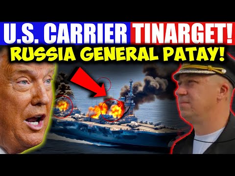 U.S. Carrier Tinarget! Russia General Patay!