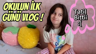 OKULUN İLK GÜNÜ VLOG 