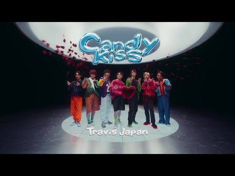 Travis Japan - &#39;Candy Kiss&#39; Music Video