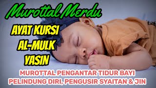 MUROTTAL PENGANTAR TIDUR BAYI | AYAT KURSI, AL MULK, YASIN UNTUK PENGANTAR TIDUR NYENYAK