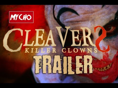CLEAVERS : KILLER CLOWNS - 2019 CLOWN HORROR OFFICIAL TRAILER [HD 1080]