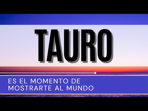 Tauro Hoy ♉ | ES EL MOMENTO DE MOSTRARTE al mundo |