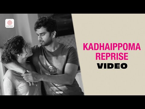 Oh My Kadavule - Kadhaippoma Reprise Video | Ashok Selvan, Ritika Singh | Leon James