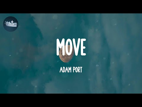 Move - Adam Port (Lyrics)