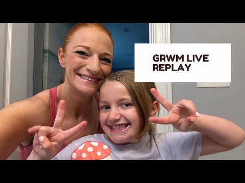 GRWM LIVE REPLAY