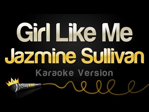 Jazmine Sullivan, H.E.R – Girl Like Me (Karaoke Version)