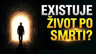 Existuje život po smrti?
