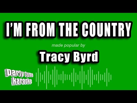 Tracy Byrd – I’m From The Country (Karaoke Version)