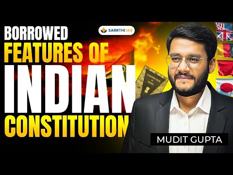 📚Borrowed Features of the Indian Constitution | UPSC Prelims 2025 | Mudit Gupta