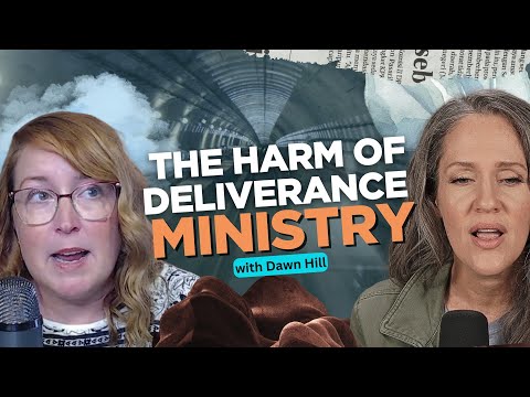 Deliverance Ministry Part 7, with Dawn Hill