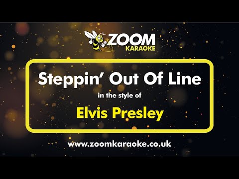 Elvis Presley – Steppin’ Out Of Line (Without Backing Vocals) – Karaoke Version from Zoom Karaoke