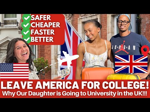 Leave America for University in the UK: Why Our Daughter is Choosing a UK University Over the US