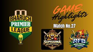HIGHLIGHTS l MATCH-27 l RURAL FIGHTER BALESHWAR VS SUPHARMA MEWATI KINGS l BHARUCH PREMIER LEAGUE- 5