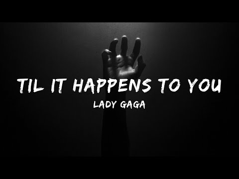 'Til It Happens To You|Lady Gaga|Lyrics Video
