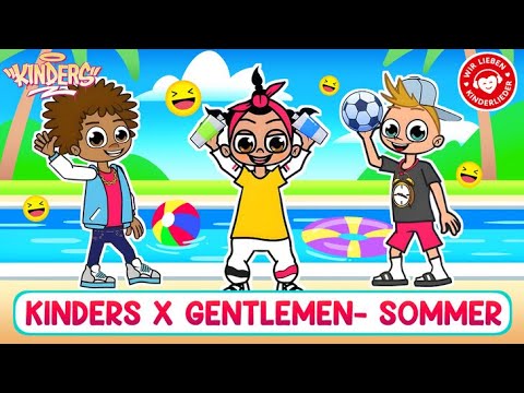 🌞 SOMMER – KINDERS & Gentleman | Fröhliches Lied für die Ferien