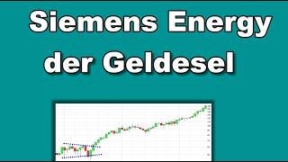 ✯ Siemens Energy der Geldesel ✯ Chartanalyse Analyse Charttechnik Aktie kaufen verkaufen