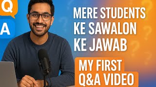 Mere Student Ke Sawalon Ke Jawab | My First  Q&A Video
